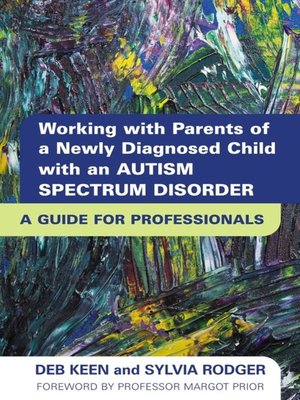 cover image of Working with Parents of a Newly Diagnosed Child with an Autism Spectrum Disorder